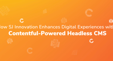 How SJ Innovation Enhances Digital Experiences with Contentful-Powered Headless CMS