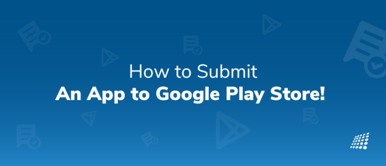 Submitting An App To Play Store