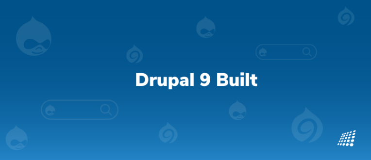 How is Drupal 9 Built? What Does Drupal 9 Include?