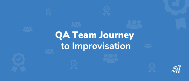 SJI QA Team Journey to Improvisation