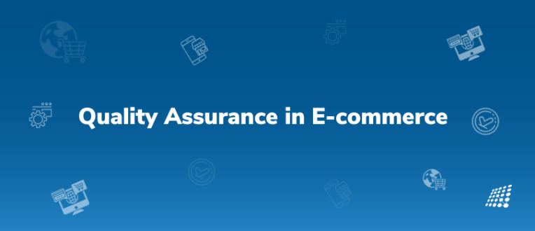 Quality Assurance in E-commerce