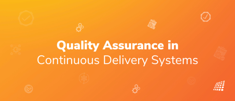 QAOPs- Quality Assurance in Continuous Delivery Systems