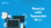 React.js with typescript
