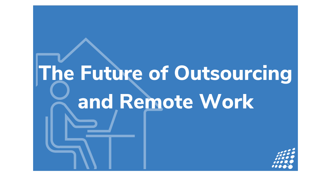 Future of Outsourcing and Remote work