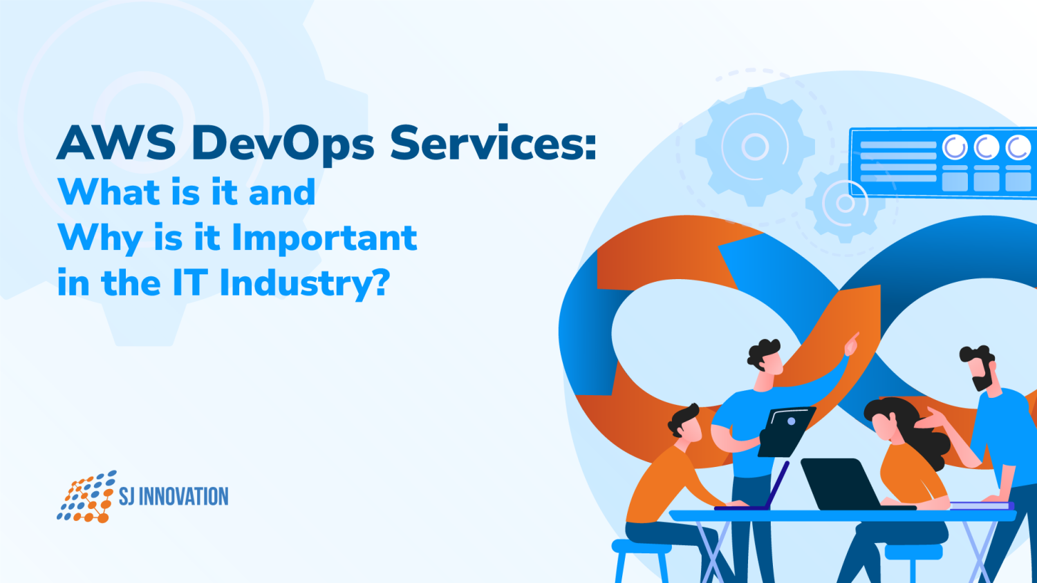 AWS DevOps Services: What They Are & Why They Matter