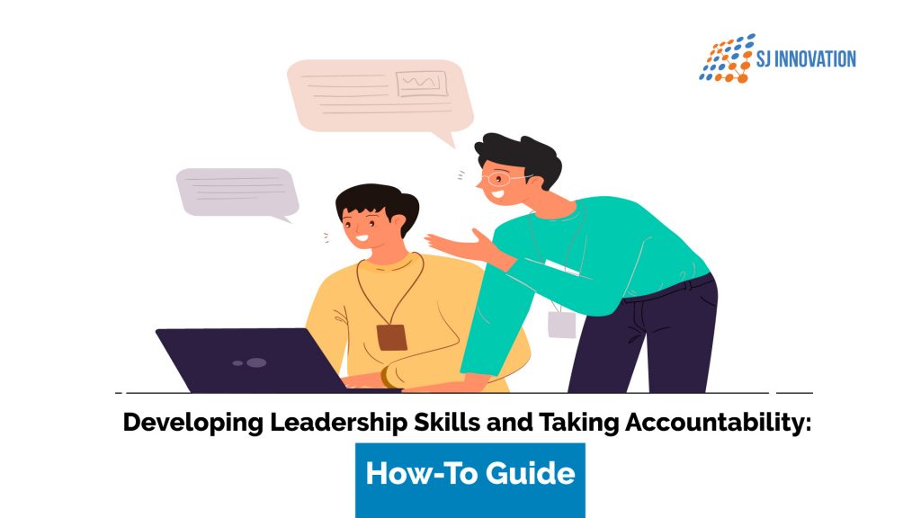 Developing Leadership Skills and Taking Accountability How-To Guide