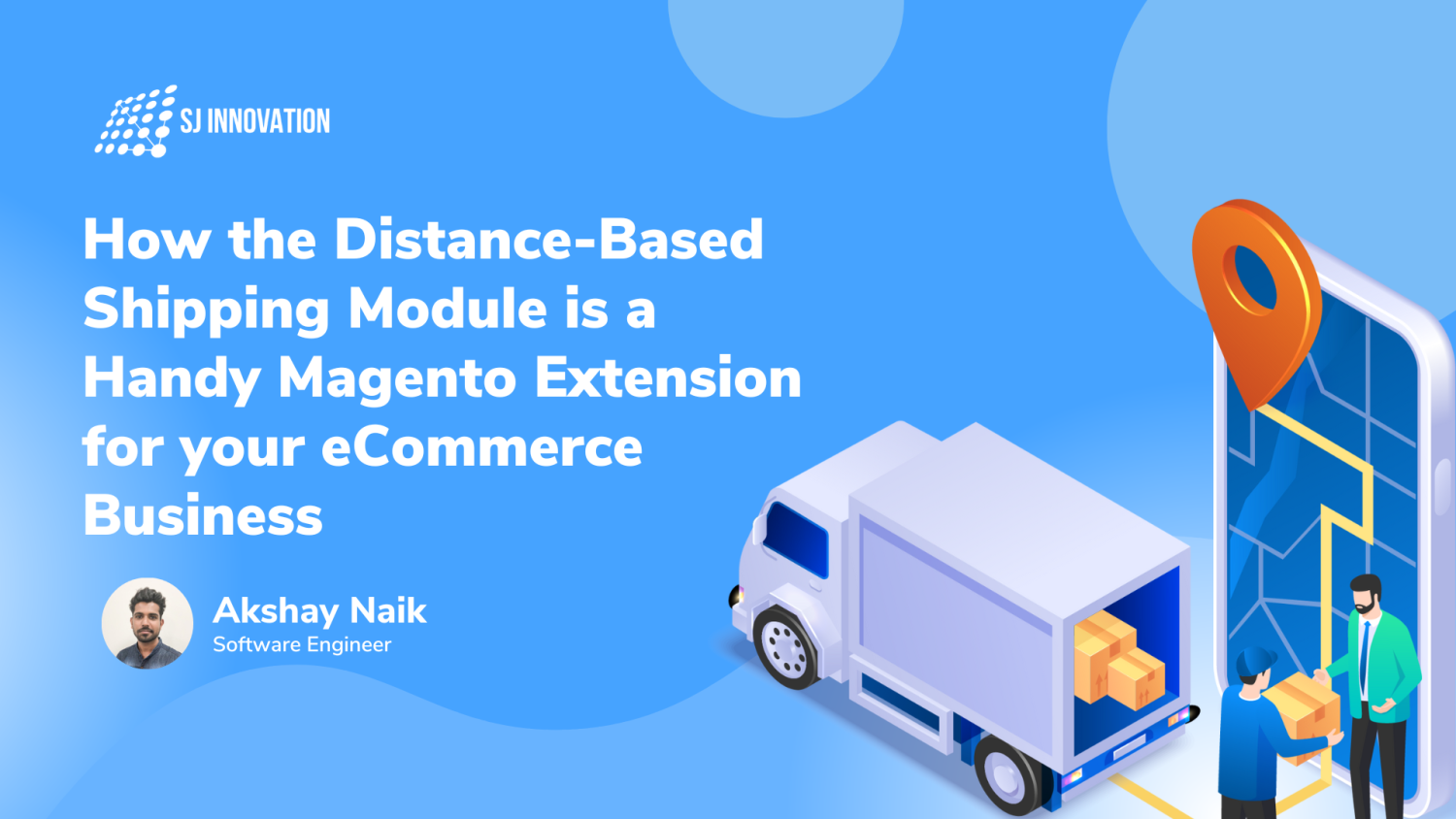 How the Distance-Based Shipping Module is a Handy Magento Extension for your eCommerce Business