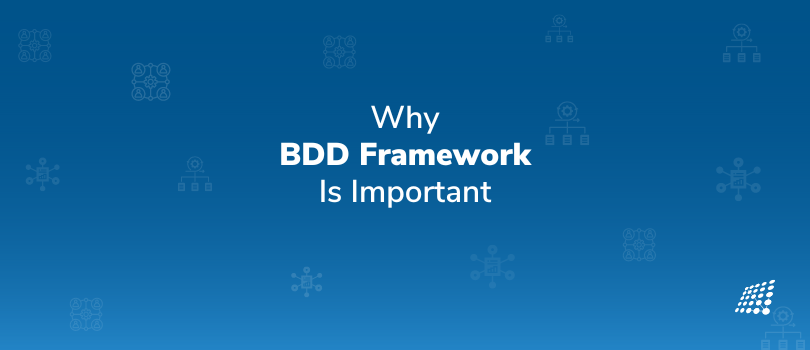 Why BDD Framework Is Important