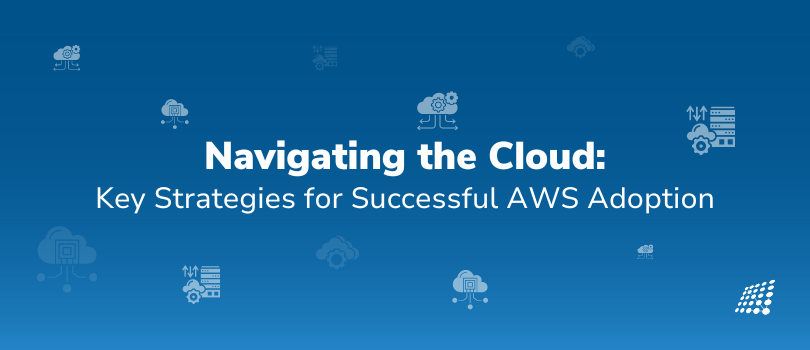 Optimal AWS Adoption Strategies for Developers and Leaders