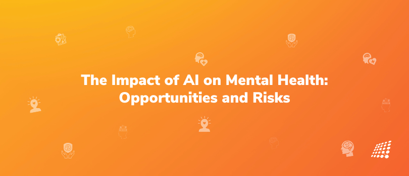 The Impact of AI on Mental Health: Opportunities and Risks