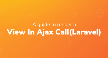 A guide to render a view in AJAX call with Laravel
