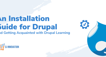 An Installation Guide for Drupal and Getting Acquainted with Drupal Learning