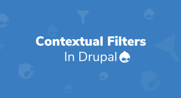 A Simple Guide on Using Contextual Filters in Drupal