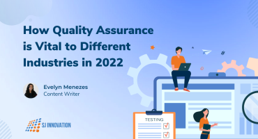 How Quality Assurance is Vital to Different Industries in 2022