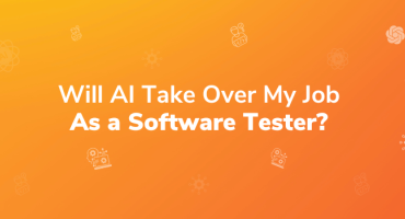 Will AI Take Over My Job as a Software Tester?
