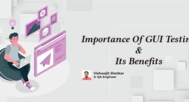 Importance of GUI testing and its benefits