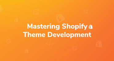 Master Shopify Theme Development: A Step-by-Step Guide to Create and Publish a Killer Shopify Theme!