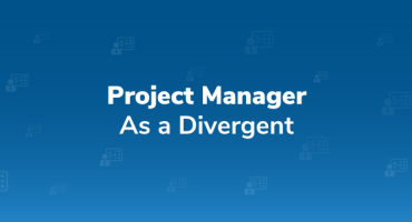 Project Manager: As a Divergent