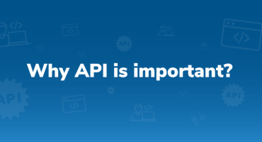 Why API is Important?