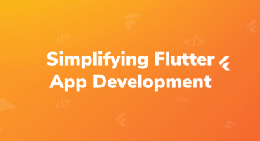 Simplifying Flutter App Development – Best Practices to Try!