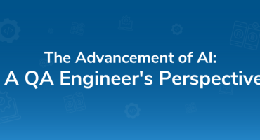 The Advancement of AI: A QA Engineer's Perspective
