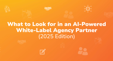 Orange banner with white text: “What to Look for in an AI-Powered White-Label Agency Partner (2025 Edition)”