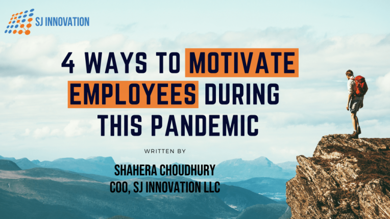 4 Ways to Motivate Employees During This Pandemic