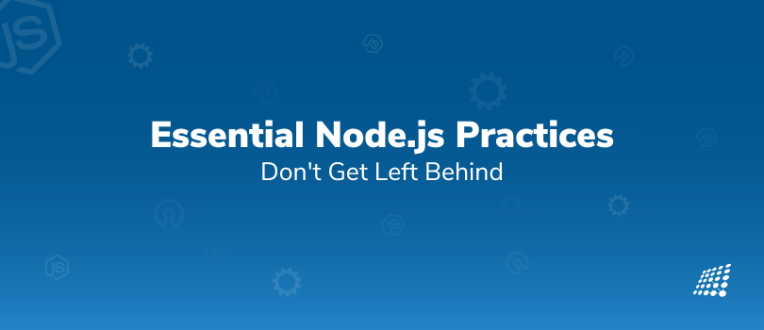 Are You Ignoring these Essential Node.js Practices? Don't Get Left Behind!