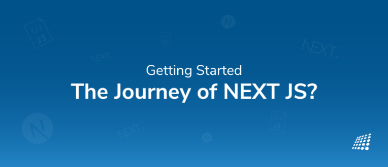Getting Started on the journey of NEXT.js