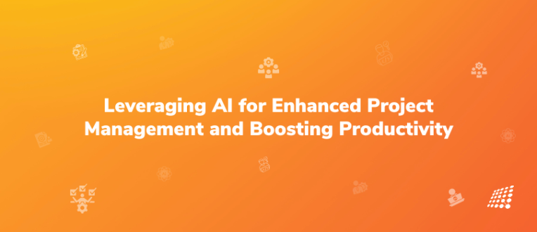 Leveraging AI for Enhanced Project Management and Boosting Productivity