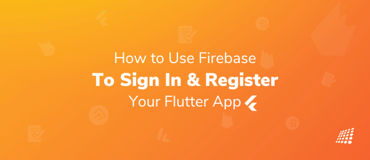 How to Use Firebase to Sign In and Register your Flutter App