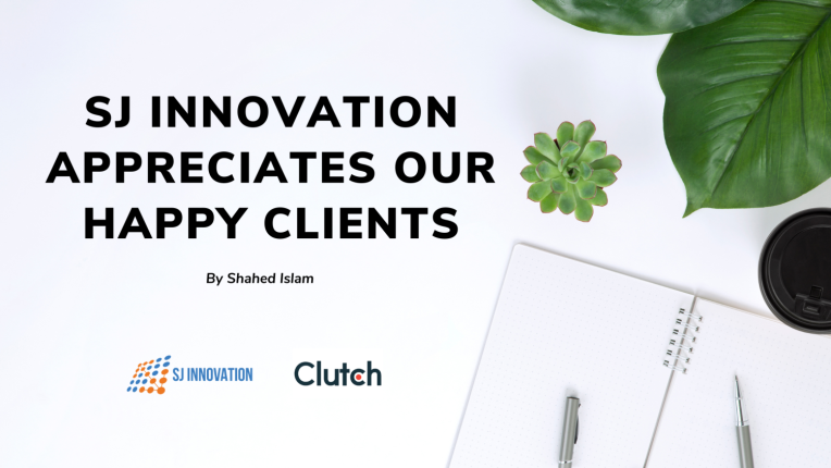 SJ Innovation Appreciates Our Happy Clients