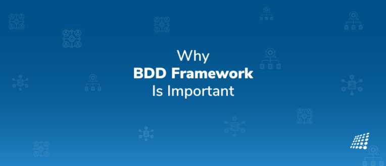 Why BDD Framework Is Important